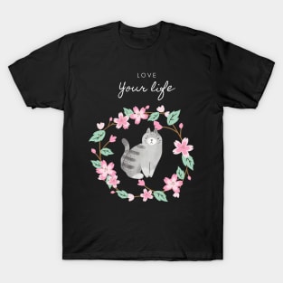 love your life T-Shirt